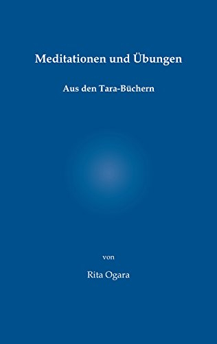 Meditationen und Übungen: Aus den Tara-Büchern