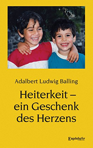 Heiterkeit – ein Geschenk des Herzens