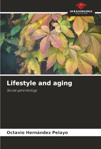 Lifestyle and aging: Social gerontology