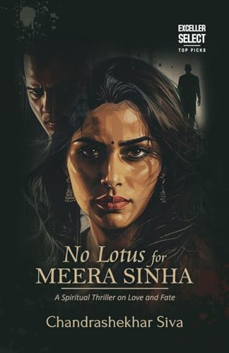 No Lotus for Meera Sinha: A Spiritual Thriller on Love and Fate