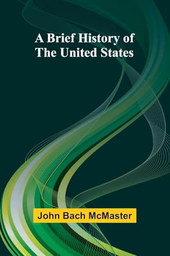 A Brief History Of The United States