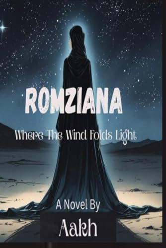 Romziana: Where the Winds Folds Light
