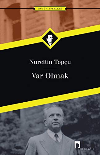 Var Olmak: Bütün Eserleri 5 (Dergah Yayinlari, Band 172)
