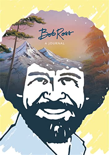Bob Ross: A Journal: Don't be afraid to go out on a limb, because that's where the fruit is