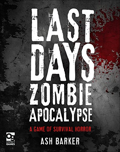 Last Days: Zombie Apocalypse: A Game of Survival Horror