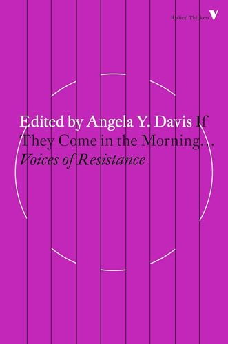 If They Come in the Morning ... : Voices of Resistance (Radical Thinkers) (Radical Thinkers Set 13)