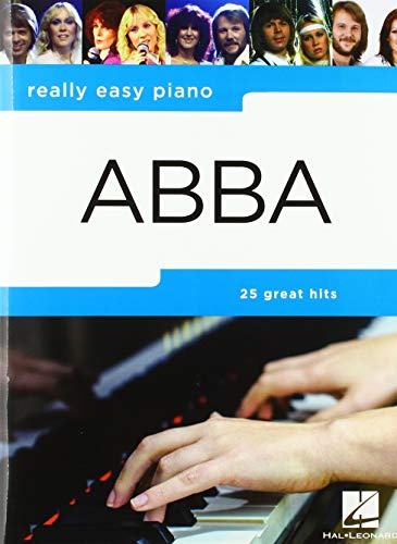 Really Easy Piano - ABBA | 25 Classic Pop Songs for Beginner Pianists | Easy Piano Sheet Music with Lyrics and Chords | ABBA Songbook for Practice and Performance