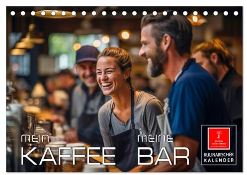 Mein Kaffee meine Bar (Tischkalender 2026 DIN A5 quer), CALVENDO Monatskalender: Kaffeegenuss für Kaffeebegeisterte. (CALVENDO Menschen)