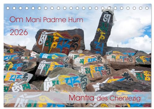 Om Mani Padme Hum – Mantra des Chenrezig (Tischkalender 2026 DIN A5 quer), CALVENDO Monatskalender: Om mani padme hum ist ein Mantra in Sanskrit, ... des tibetischen Buddhismus (CALVENDO Glaube)