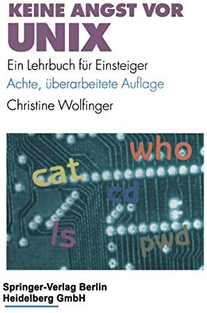 Keine Angst vor UNIX: Ein Lehrbuch für Einsteiger (VDI-Buch)