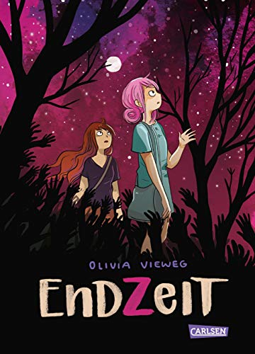Endzeit: Tiefgründige Graphic Novel ab 12 Jahren über zwei Frauen, die sich in einer postapokalyptischen Welt voller Zombies behaupten müssen