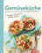 Gemüseküche - Knackig, frisch und einfach lecker: Gesunde Rezepte rund ums Jahr | Minikochbuch