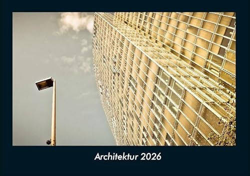 Architektur 2026 Fotokalender DIN A4: Monatskalender mit Bild-Motiven aus Industrie, Architektur, Wirtschaft und Unternehmen