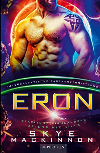 Eron: Intergalaktische Partnervermittlung (Starlight Highlanders: Aliens mit Kilts)