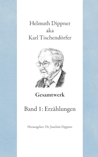 Gesamtwerk 1: Band 1: Erzählungen