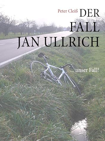 Der Fall Jan Ullrich: ... unser Fall?