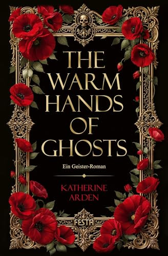 The Warm Hands of Ghosts: Ein Geister-Roman