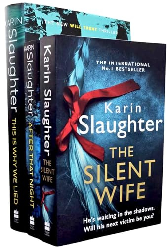 Will Trent Series By Karin Slaughter 3 Books Collection Set (The Silent Wife, After That Night & This is Why We Lied [Hardback])