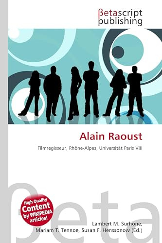 Alain Raoust: Filmregisseur, Rhône-Alpes, Universität Paris VIII