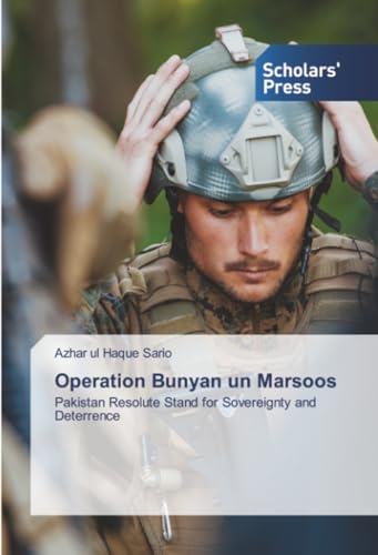 Operation Bunyan un Marsoos: Pakistan Resolute Stand for Sovereignty and Deterrence