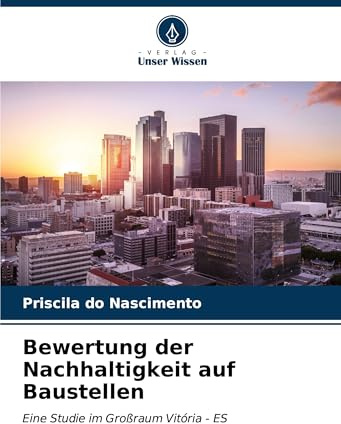 Bewertung der Nachhaltigkeit auf Baustellen: Eine Studie im Großraum Vitória - ES