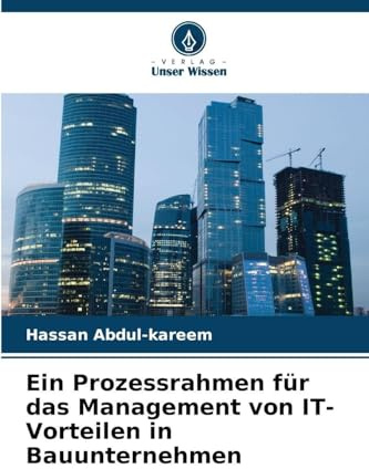 Ein Prozessrahmen für das Management von IT-Vorteilen in Bauunternehmen