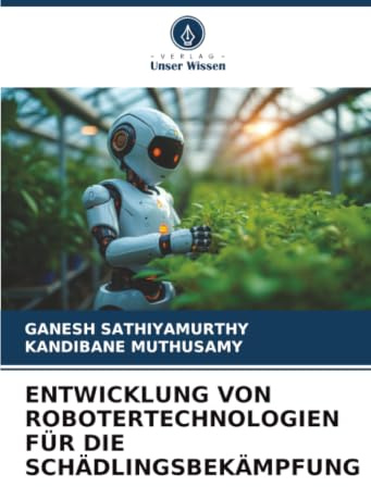 ENTWICKLUNG VON ROBOTERTECHNOLOGIEN FÜR DIE SCHÄDLINGSBEKÄMPFUNG: DE