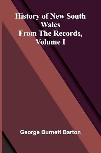 History Of New South Wales From The Records, Volume I