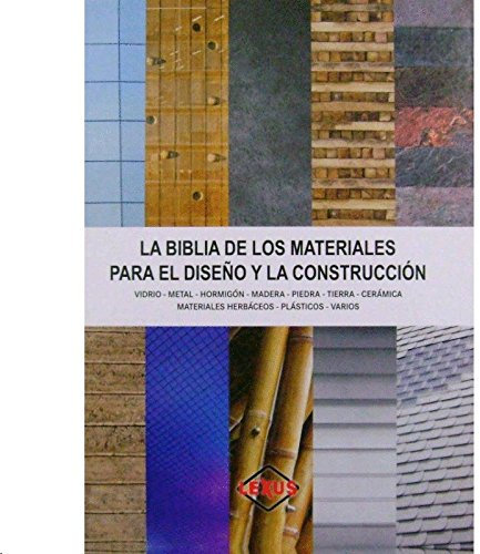 La biblia de los materiales para el diseño y la construcción