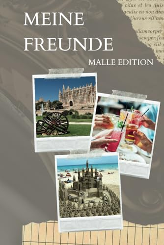 Freundschaftsbuch Mallorca - Verewige all deine Freunde und Bekannten in diesem Freundebuch: Die perfekte Geschenkidee für deine Partybuddies und Malle-Fans