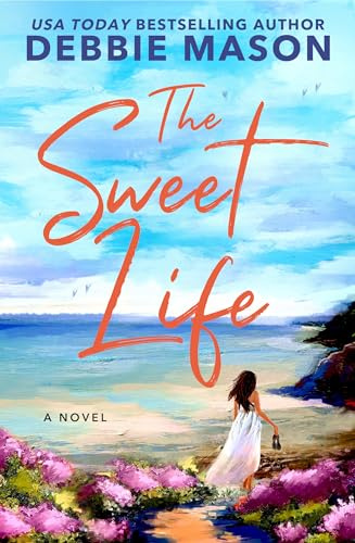 The Sweet Life: 3 (Sunshine Bay)