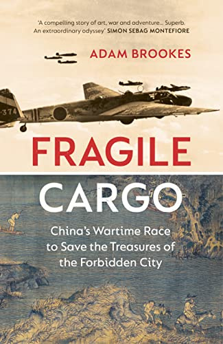 Fragile Cargo: China’s Wartime Race to Save the Treasures of the Forbidden City