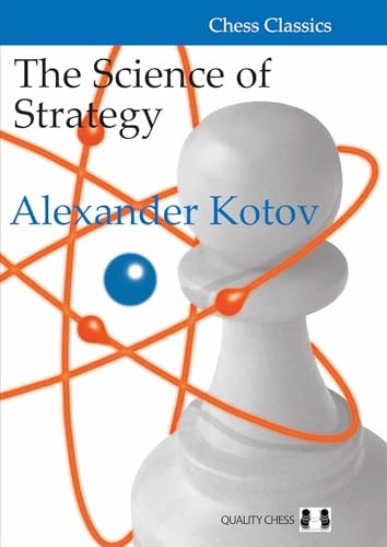 The Science of Strategy (Chess Classics Series)