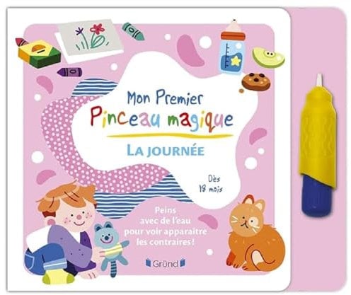 Pinceau magique – Mon premier Pinceau magique - La journée – Livre Coloriage magique à l'eau avec un pinceau – À partir 18 mois