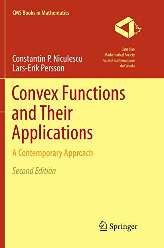 Convex Functions and Their Applications: A Contemporary Approach (CMS Books in Mathematics)