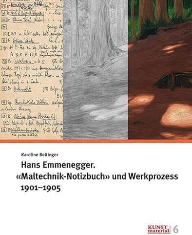 Hans Emmenegger: «Maltechnik-Notizbuch» und Werkprozess 1901–1905 (Kunstmaterial)
