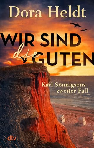 Wir sind die Guten: Kriminalroman (Karl Sönnigsen ermittelt, Band 2)