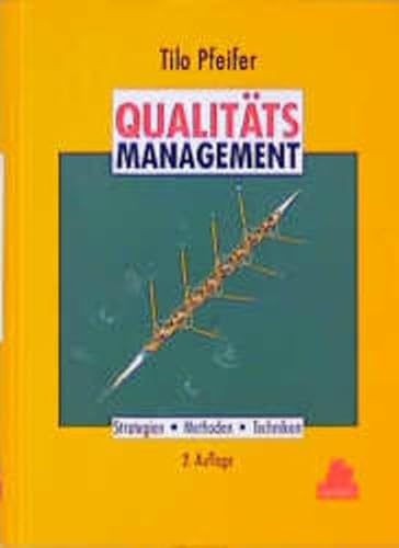 Qualitätsmanagement: Strategien, Methoden, Techniken 2. Auflage