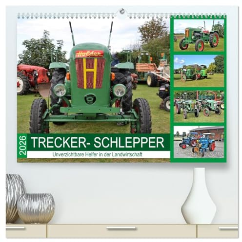 TRECKER-SCHLEPPER. Unverzichtbare Helfer in der Landwirtschaft (hochwertiger Premium Wandkalender 2026 DIN A2 quer), Kunstdruck in Hochglanz: Tolle ... Landmaschinen (CALVENDO Mobilitaet)