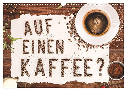 Auf einen Kaffee? (Wandkalender 2026 DIN A3 quer), CALVENDO Monatskalender: Eine Einladung zum Kaffee trinken (CALVENDO Lifestyle)