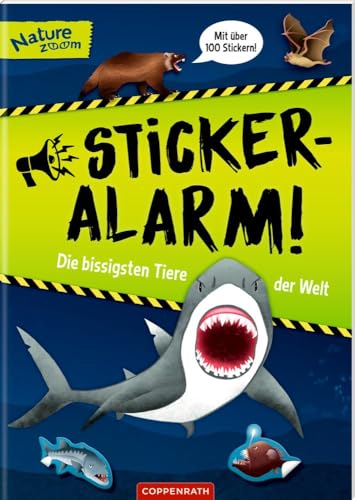 Sticker-Alarm: Die bissigsten Tiere der Welt Mit über 100 Stickern (Nature Zoom)