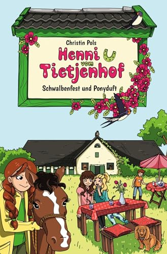 Henni vom Tietjenhof (1) - Schwalbenfest und Ponyduft