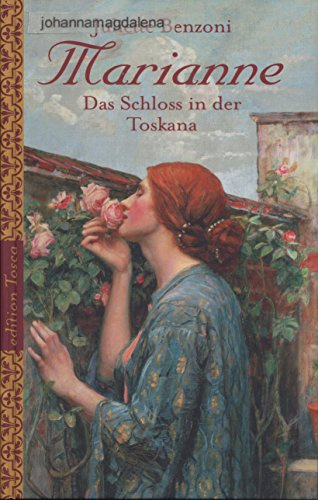 Marianne: Das Schloss in der Toskana