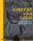 Vincent van Gogh: Eine fotografische Spurensuche