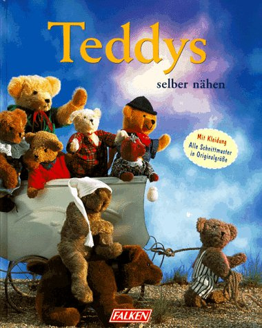 Teddys selber nähen. Mit Kleidung. Alle Schnittmuster in Originalgrösse
