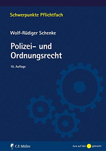 Polizei- und Ordnungsrecht (Schwerpunkte Pflichtfach)