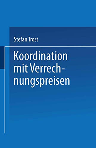 Koordination mit Verrechnungspreisen: Diss.