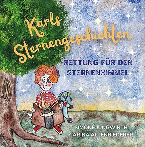 Karls Sternengeschichten: Rettung für den Sternenhimmel