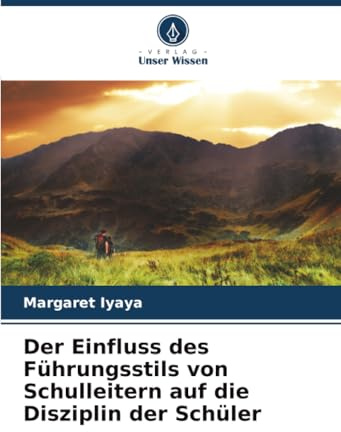 Der Einfluss des Führungsstils von Schulleitern auf die Disziplin der Schüler