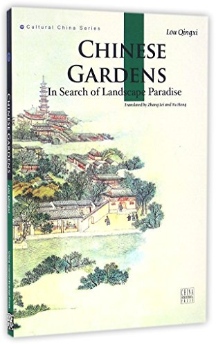 Chinese Gardens (Cultural China Series, Englische Ausgabe): Chinesische Gärten (Englische Ausgabe)